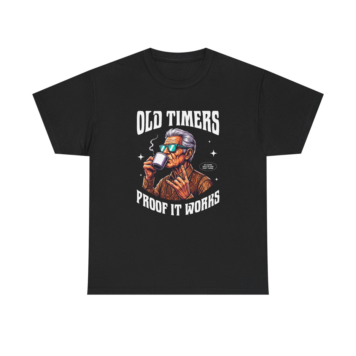 Old Timers Tee - 'Proof It Works' Recovery T-Shirt