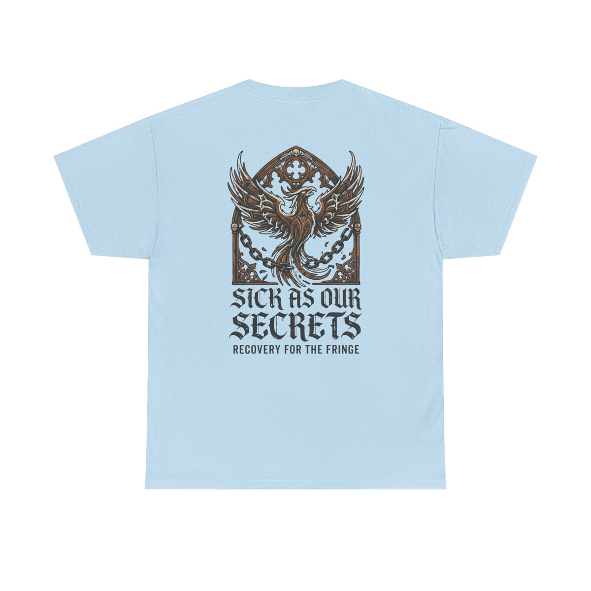 T-Shirt — "Sick As Our Secrets" Phoenix Recovery Graphic Tee