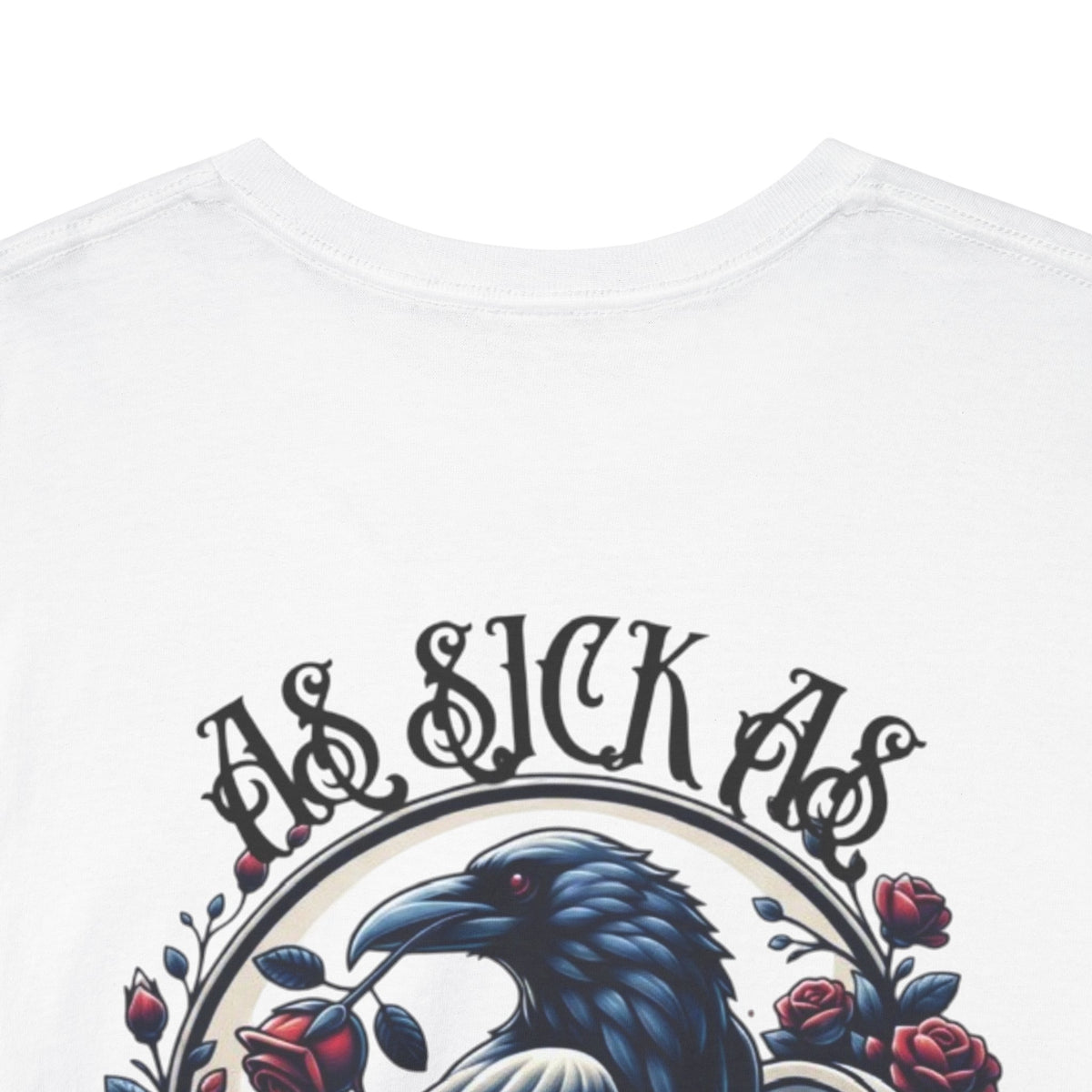 T-Shirt — “As Sick As Our Secrets” Raven & Roses Graphic Tee