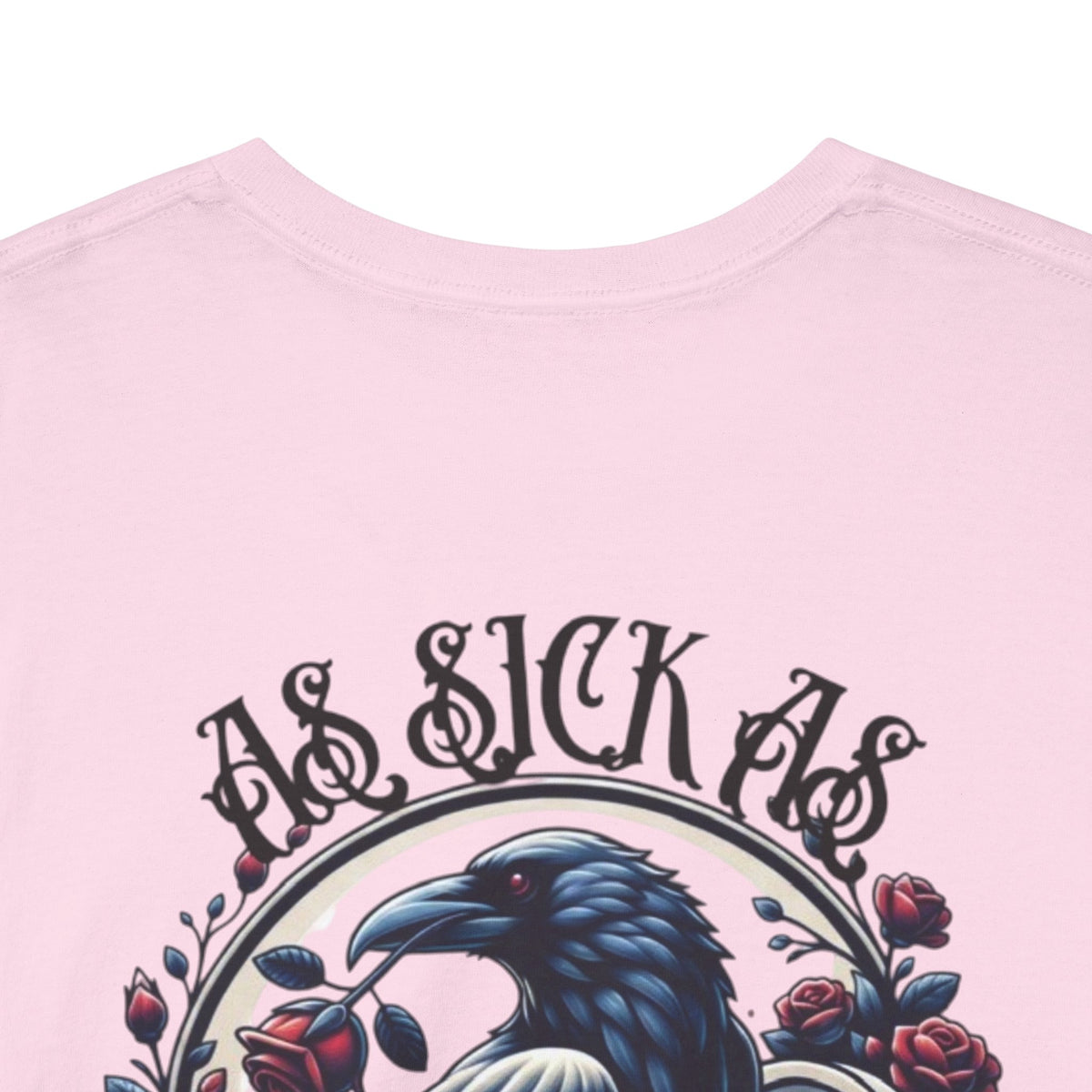 T-Shirt — “As Sick As Our Secrets” Raven & Roses Graphic Tee