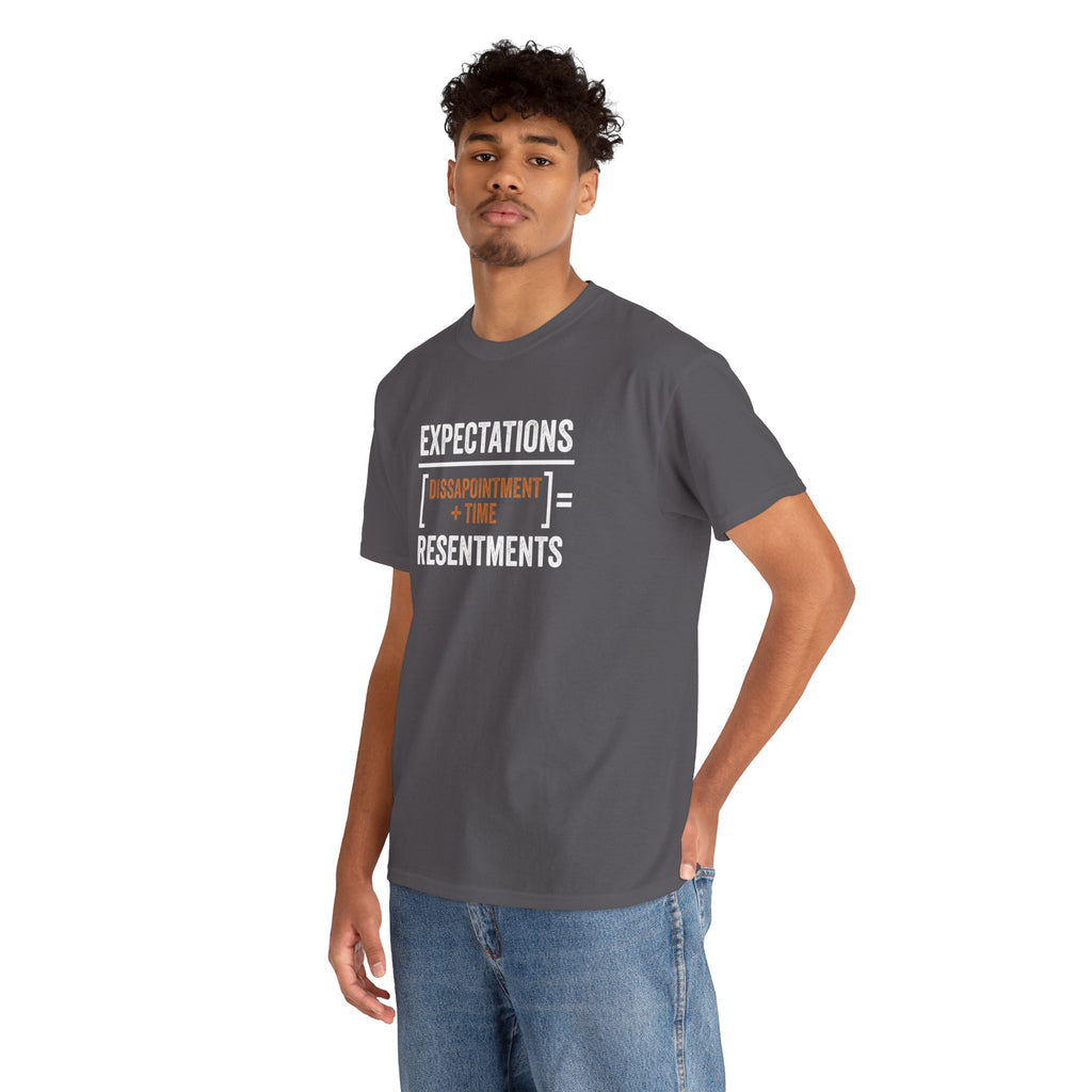 Expectations = Resentments Graphic Tee — "Disappointment + Time" Quote Shirt