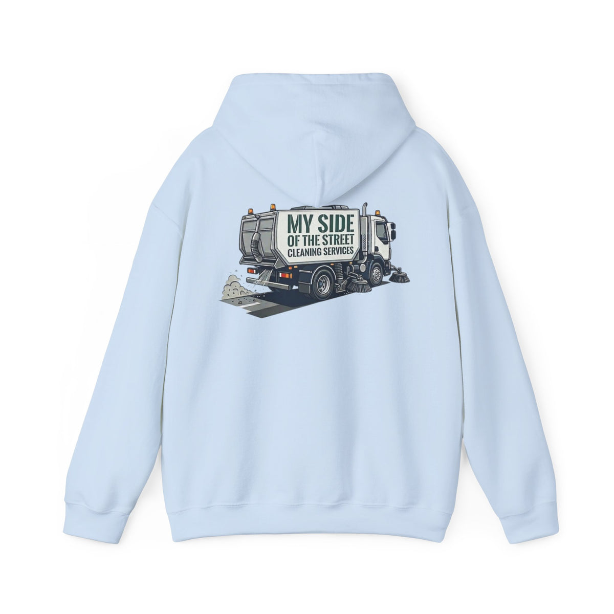 Garbage Truck Hoodie — "My Side of the Street" Cleaning Service Sweatshirt