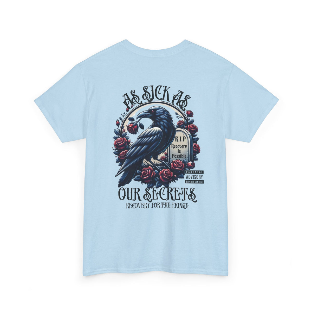 T-Shirt — “As Sick As Our Secrets” Raven & Roses Graphic Tee