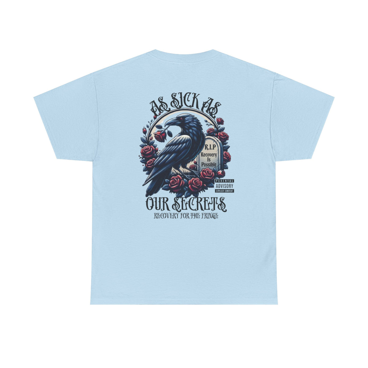 T-Shirt — “As Sick As Our Secrets” Raven & Roses Graphic Tee