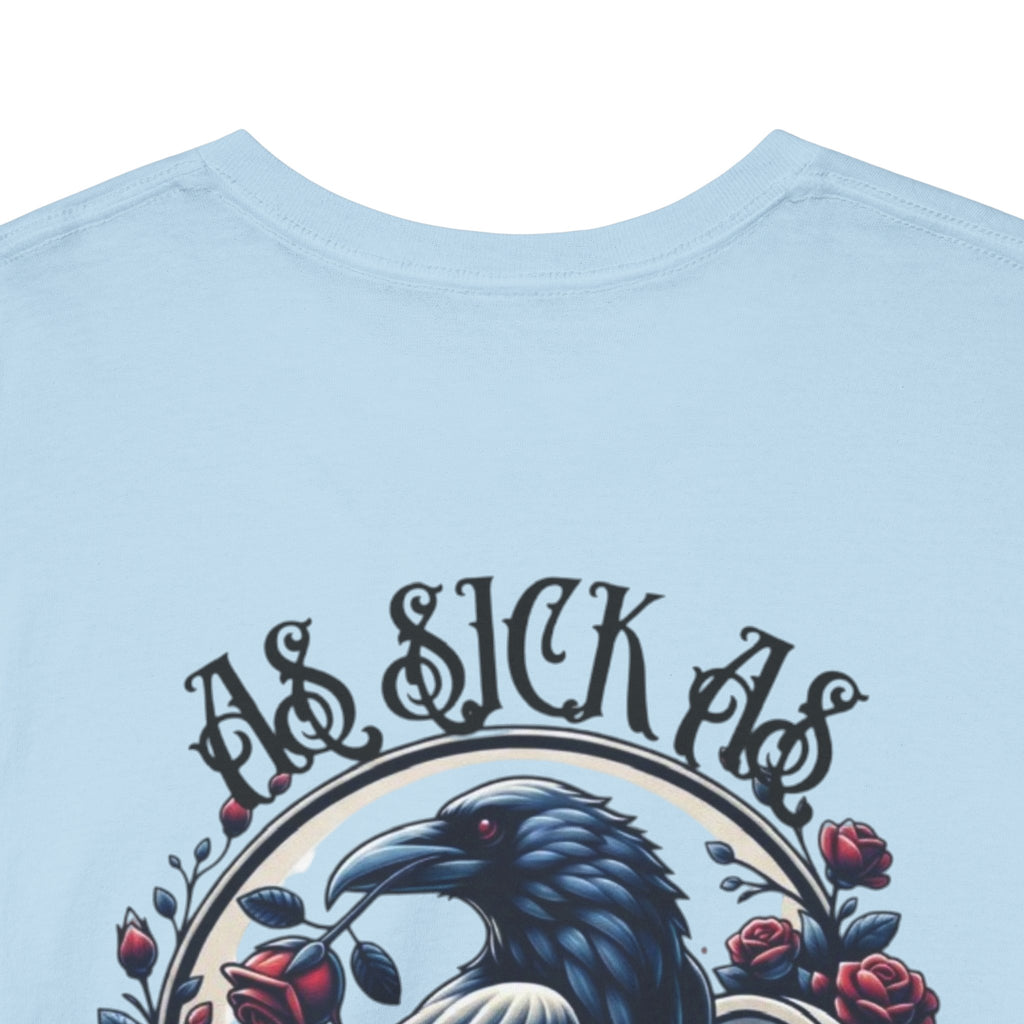 T-Shirt — “As Sick As Our Secrets” Raven & Roses Graphic Tee
